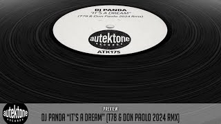 Dj Panda  Its A Dream T78 Don Paolo 2024 Rmx  Official Preview Autektone Records [upl. by Anon]