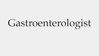 How to Pronounce Gastroenterologist [upl. by Helse]