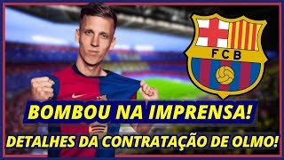 🎆Bombou Na Imprensa Detalhes Da Contratação De Olmo Confira Últimas Notícias Do Barcelona [upl. by Leschen]