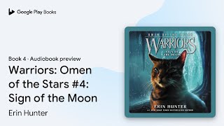 Warriors Omen of the Stars 4 Sign of the… by Erin Hunter · Audiobook preview [upl. by Oremar749]