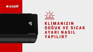 Klimanızın Soğuk ve Sıcak Ayarı Nasıl Yapılır [upl. by Htebilil581]