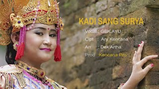 Kencana Pro  Gek Ayu  Kadi Sang Surya [upl. by Blank629]