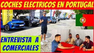 Coches ELECTRICOS en Portugal  Entrevista a varios Comerciales  ¿Por qué se venden tantos coches [upl. by Jaban]