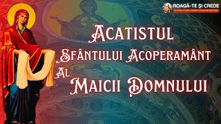 Acatistul Sfântului Acoperământ al Maicii Domnului [upl. by Cleveland326]