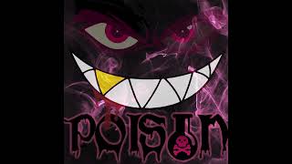 Poison  Blake Roman Sam Haft Andrew Underberg 2FVC3 Bootleg remix Hazbin Hotel [upl. by Sito]