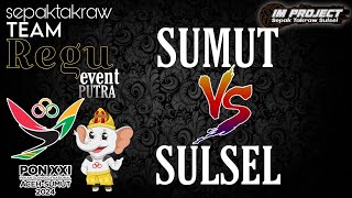 SUMUT VS SULSEL  PUTRA TEAM REGU EVENT  PON ACEHSUMUT 2024 [upl. by Anaidni]