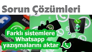 Android den ios yada ios dan android e whatsapp yazışmalarını aktarma ÇÖZÜMÜ [upl. by Tirma]