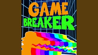 Game Breaker [upl. by Lledualc518]