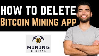 ✅ How To UninstallDeleteRemove Bitcoin Mining Crypto Miner App Full Guide [upl. by Sherrod]