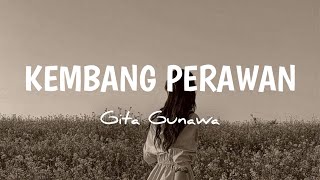 Kembang Perawan  Gita Gunawa lirik lagu  Sound amp Music [upl. by Llenad]