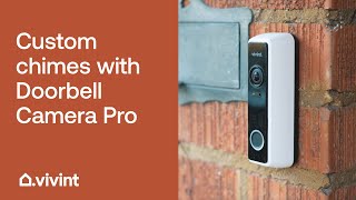 How to Set a Custom Chime With Vivint Doorbell Camera Pro  Vivint Tips amp Tricks [upl. by Favin]