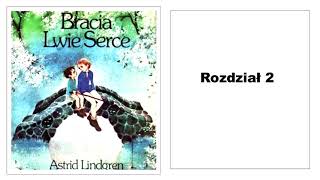 Astrid Lindgren quotBracia Lwie Sercequot Audiobook 216 [upl. by Telrats]