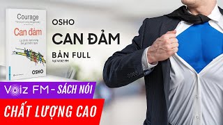 Sách nói Can Đảm  Osho  Là Chính Mình Trong Thế Giới Hiểm Nguy  Voiz FM [upl. by Lampert]