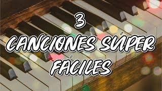 3 Melodías FÁCILES en Piano  Canciones Románticas 🎹🎶 [upl. by Schulze]