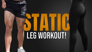 Start Doing ISOMETRICS 10 Min StaticIsometric Leg Workout [upl. by Akem]