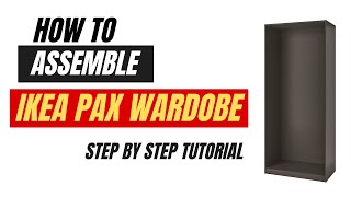 How to assemble an Ikea Pax Wardrobe  Easy tutorial [upl. by Ynettirb]