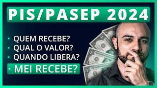 💰PIS PASEP  Quem Tem Direito a Receber o ABONO SALARIAL De 2024 MEI Recebe [upl. by Rancell]