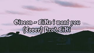 Giveon  Like I want you Cover Prodliki [upl. by Noda]