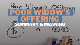 Poor Widow’s Offering Summary and Meaning [upl. by Neltiak199]