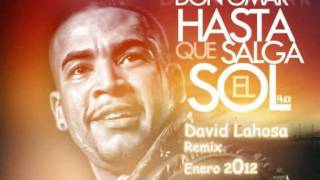 Don omar ft David Lahosa  Hasta que salga el sol Remix Enero 2012wmv [upl. by Enos388]