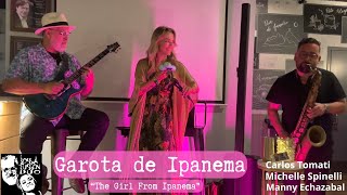 Garota de Ipanema Girl from Ipanema w Bossa Fusion Duo Tomati Michelle Spinelli amp Manny Echazabal [upl. by Edmunda]