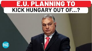 EU To Forcefully Snatch Hungarys Presidency Over Orbans Surprise Putin Meet  RussiaUkraine War [upl. by Hareema]