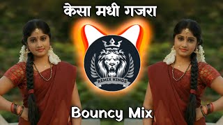 Kesa Madhi Gajra Marathi Dj Song  केसामंधी गजरा  Remix Kings [upl. by Ailey]