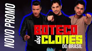 BOTECO DOS CLONES DO BRASIL  MUSICAS NOVAS  CD NOVO PROMOCIONAL AGOSTO 2018 [upl. by Oirifrop641]