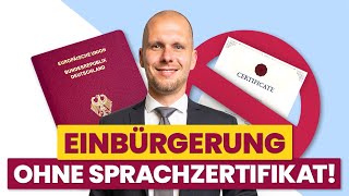 Einbürgerung OHNE Sprachzertifikat So ist das möglich [upl. by Langille]