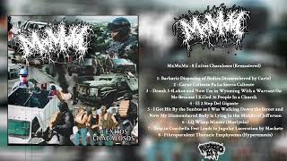 MxMxMx  8 Éxitos Chacalosos Remastered GoregrindMincecore [upl. by Careaga]