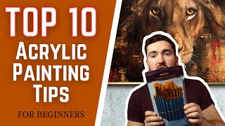 TOP TEN Acrylic Painting TIPS For Beginners  DOs and DONTs to Becoming a Better Painter [upl. by Parthena]