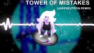 Tower Of Mistakes Jakeneutron Remix [upl. by Lerad]