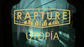 Bioshock  Rapture  Utopía [upl. by Timrek523]