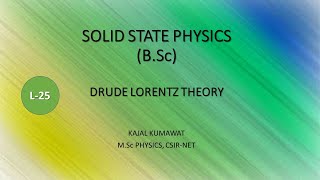 Lecture 25 Drude Lorentz Theory [upl. by Berthe166]