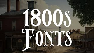 12 Authentic 1800s Fonts for Historical Projects [upl. by Grane]