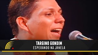 Targino Gondim  Esperando Na Janela  Forró Pra Todo Lado [upl. by Eaves353]