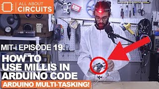 MITi Episode 19 Arduino Millis Lesson [upl. by Pandich]