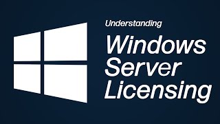 Licensing Windows Server Explained [upl. by Isidora]