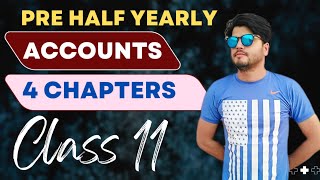 Class 11 Pre Half Yearly Exam  Accounts  One Shot Revision Mindblowing Accounting [upl. by Cleveland]