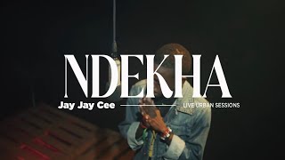 Jay Jay Cee  Ndekha  Videogenics Urban Sessions [upl. by Harv676]