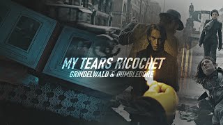 Grindelwald amp Dumbledore  My Tears Ricochet [upl. by Milt932]