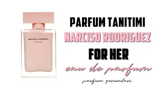 Narciso Rodriguez For Her EDP Kadin Parfümü  Parfüm Tanıtımı ve Inceleme Yorumu [upl. by Lyrehc]