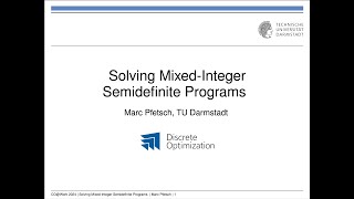 Solving Mixed Integer Semidefinite Programs [upl. by Seagrave]