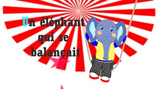 Comptine quot Un éléphant qui se balançait quot [upl. by Alberik693]