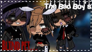 ♤⤍The Bad Boys Blind Pet⤎BL⤎Poly⤎12⤏♤ [upl. by Abbey]