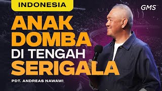 Indonesia  Anak Domba Di Tengah Serigala  Pdt Andreas Nawawi Official GMS Church [upl. by Nonad]