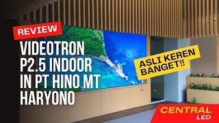 VIDEOTRON INDOOR P25 PT HINO MT HARYONO By CENTRAL LED VIDEOTRON INDOOR amp OUTDOOR [upl. by Favien]