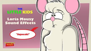 The Little Kids  Loria Mousy Sound Effects by Eric Gregory Thompson [upl. by Hanas]