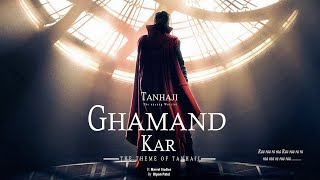 Ghamand Kar Song  Tanhaji The Unsung Warrior  Ft Marvel  Dipan Patel [upl. by Tra918]