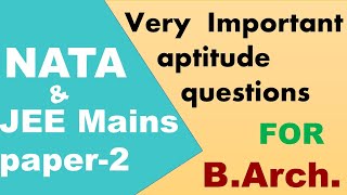 Important Aptitude Sample Questions For BArch Exam  JEE Mains Paper 2  NATA  Aptitude questions [upl. by Medlin163]